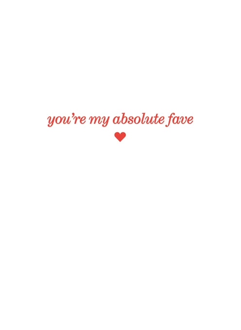 You're My Absolute Fave Valentine's Day Card