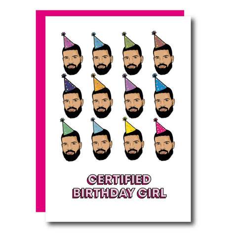 Certified Birthday Girl Drake Birthday Card