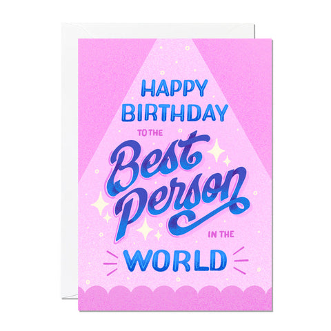 Happy Birthday To The Best Person in The World Birthday Card