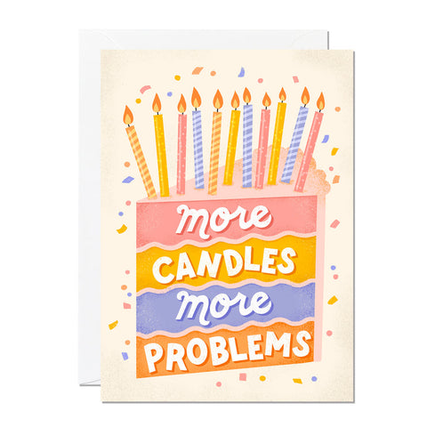 More Candles More Problems Birthday Card